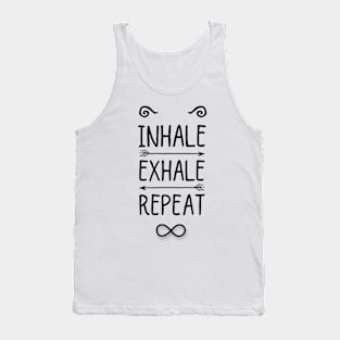 Inhale, exhale, repeat Tank Top